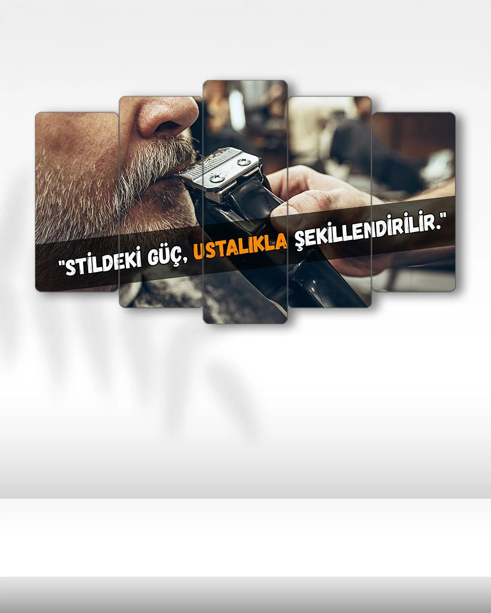 Ustalıkla Şekillendirilir - 5 Parçalı Berber Tablo